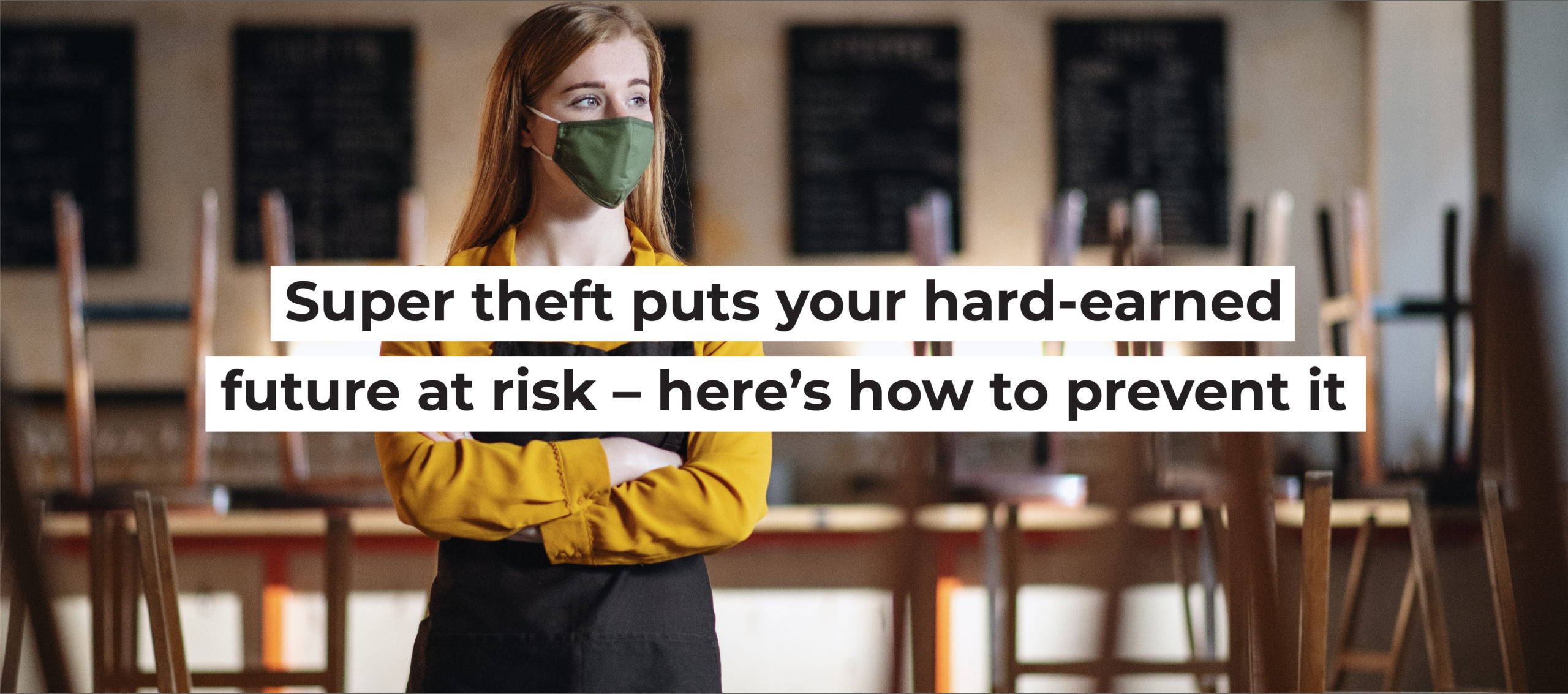 Super theft puts your hard earned future at risk – here’s how to prevent it