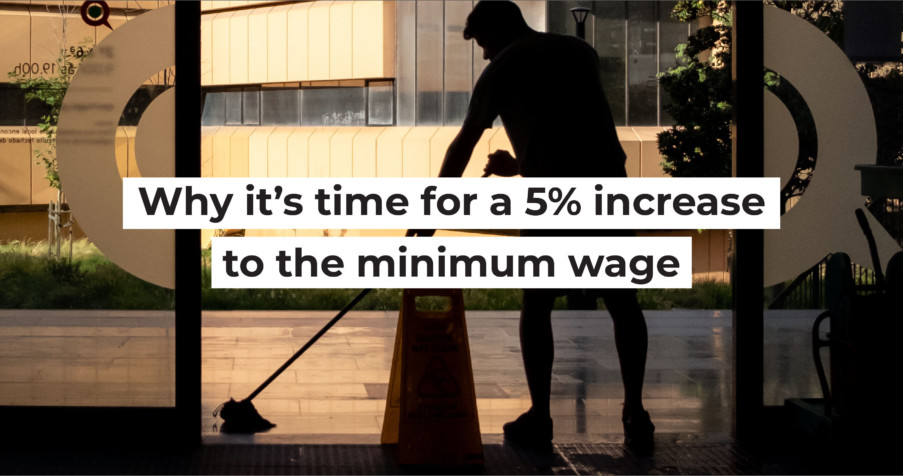 Post Thumbnail: Why it&rsquo;s time for a 5% increase to the minimum wage&nbsp;&nbsp;