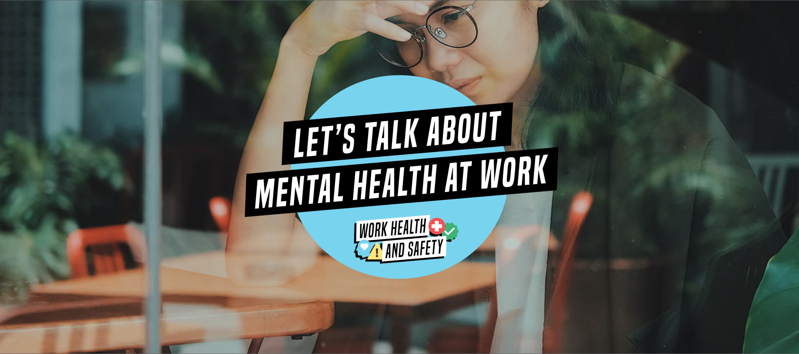 Let&rsquo;s talk about Mental Health at Work