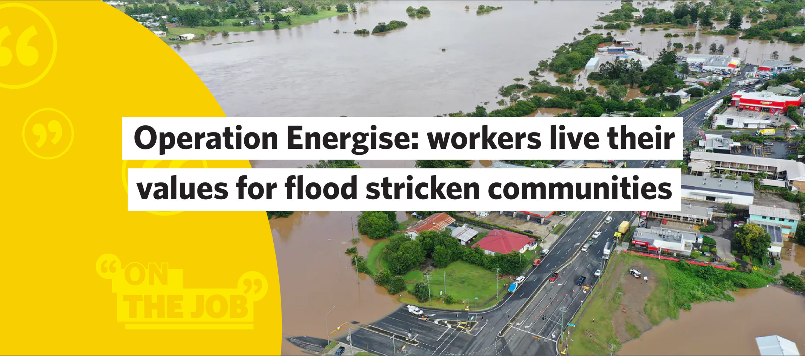 Operation Energise: workers live their values for flood-stricken communities