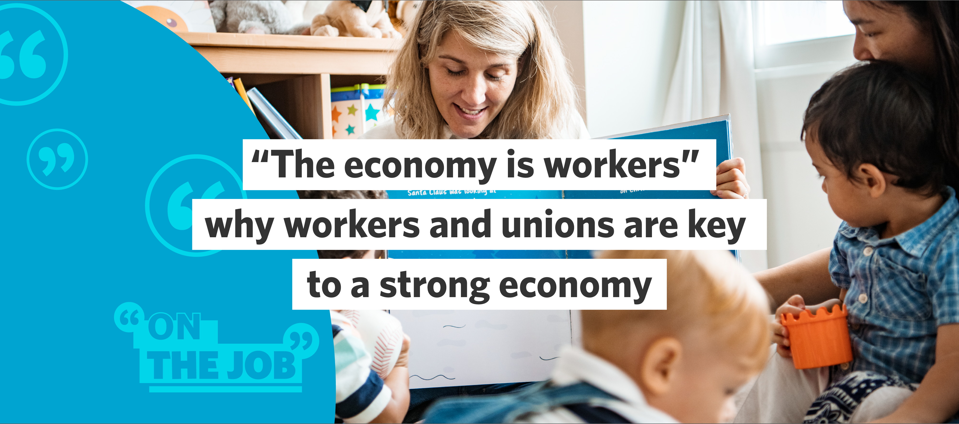 “The economy is workers” – why workers and unions are key to a strong economy 
