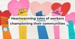 Heartwarming tales of workers championing their communities