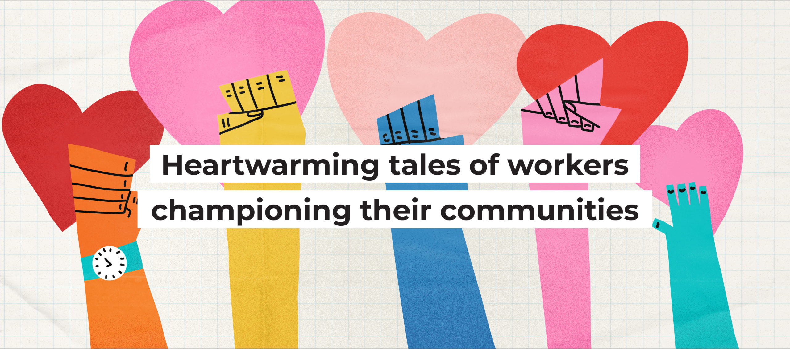 Heartwarming tales of workers championing their communities