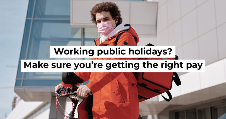 Post Thumbnail: Working public holidays? Make sure you&rsquo;re getting the right pay