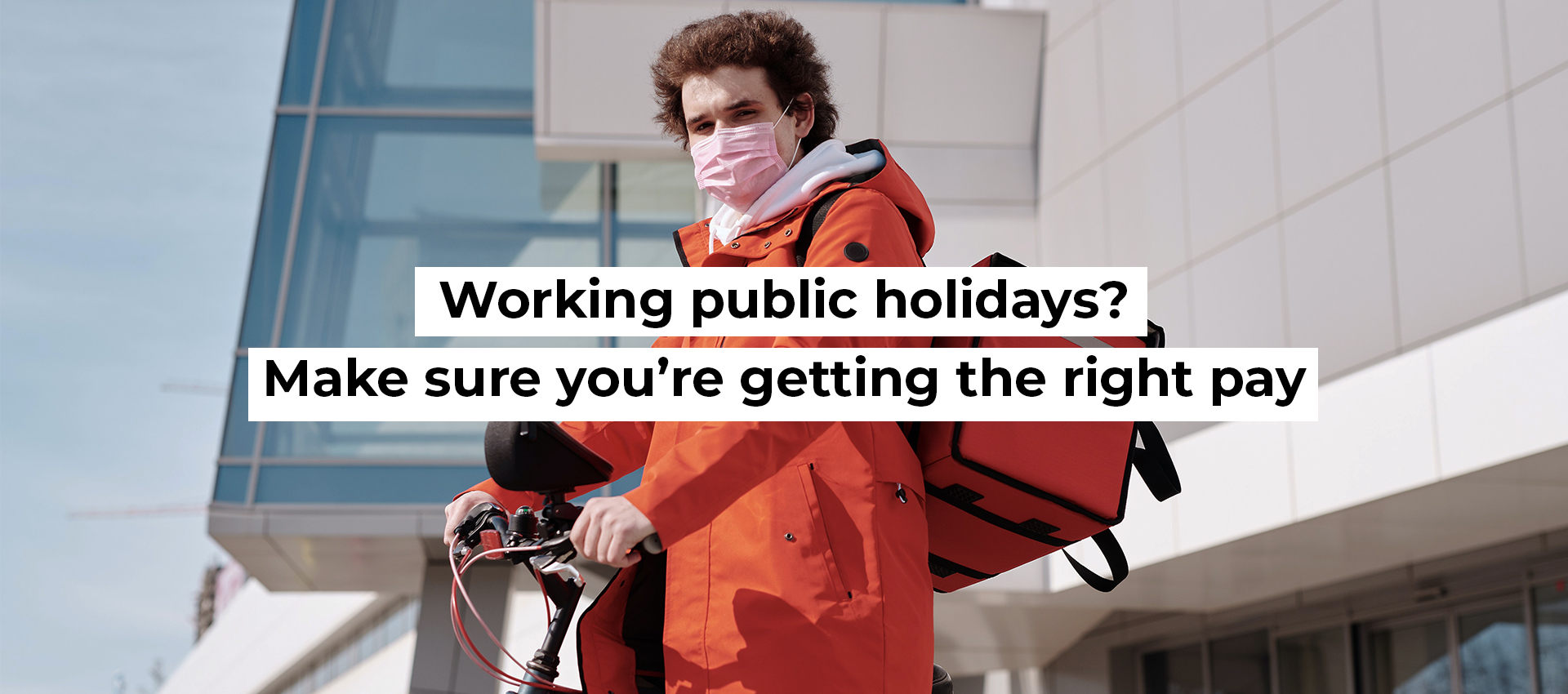 Working public holidays? Make sure you&rsquo;re getting the right pay