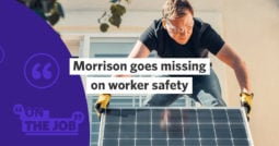 Morrison goes missing on worker safety