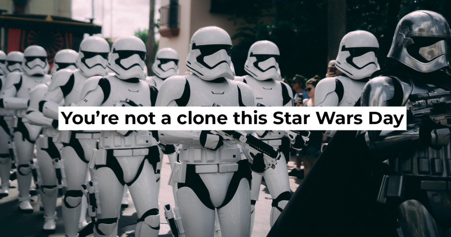 Post Thumbnail: You&rsquo;re not a clone on Star Wars Day