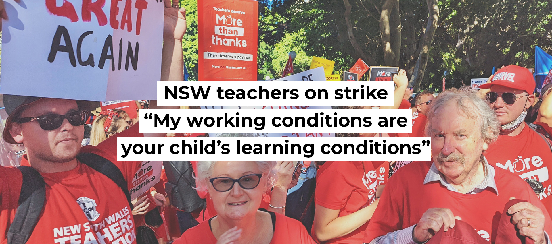 NSW teachers on strike: &ldquo;My working conditions are your child&rsquo;s learning conditions&rdquo;