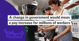 A change in government would mean a pay increase for millions of workers