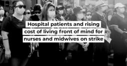 Hospital patients and rising cost of living front of mind for nurses and midwives on strike