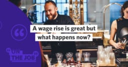 A wage rise is great but what happens now?