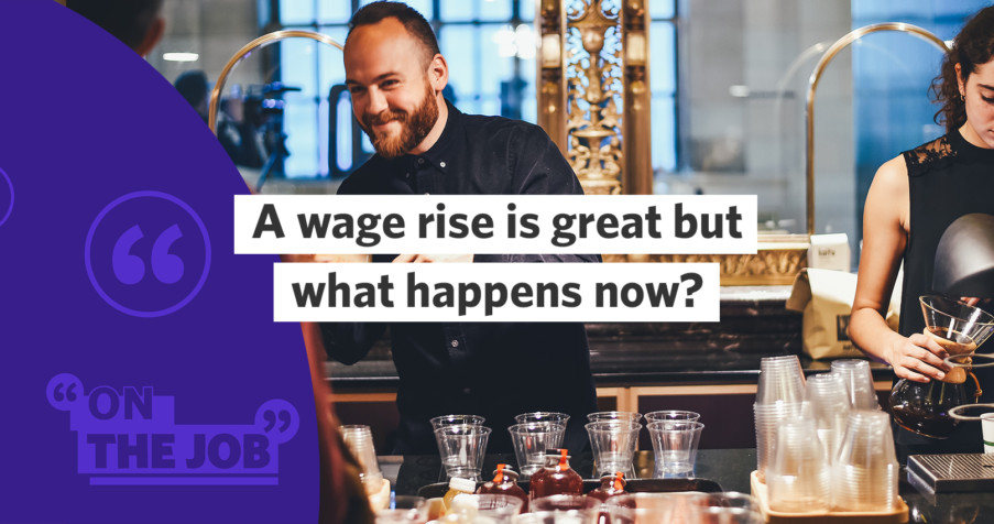 Post Thumbnail: A wage rise is great but what happens now?