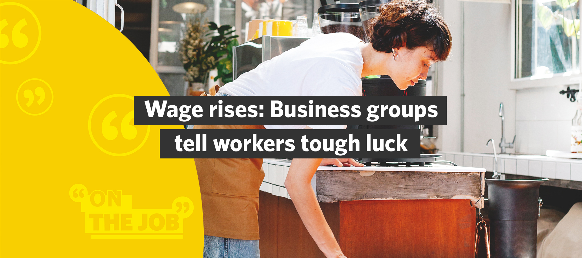 Wage rises: Business groups tell workers tough luck