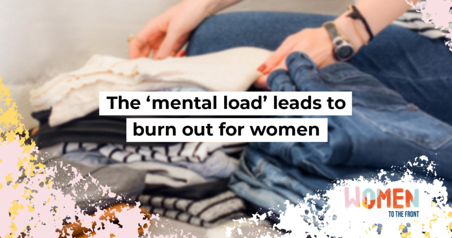 Post Thumbnail: The ‘mental load’ leads to burn out for women