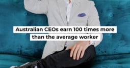 Australian CEOs earn 100 times more than the average worker