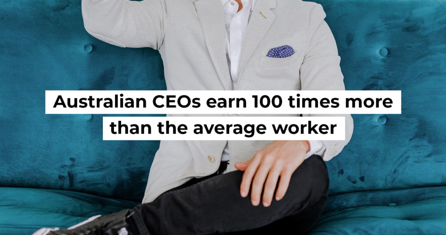 Post Thumbnail: Australian CEOs earn 100 times more than the average worker