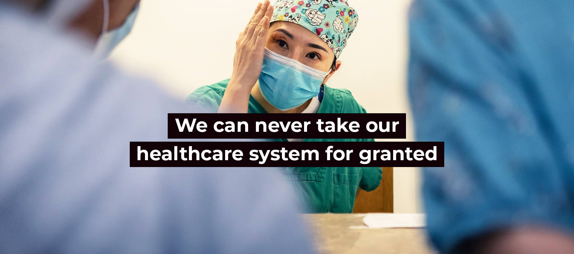 Why we can never take our healthcare system for granted