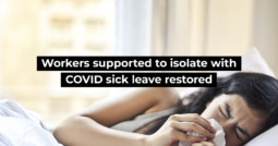 Workers supported to isolate with COVID sick leave restored