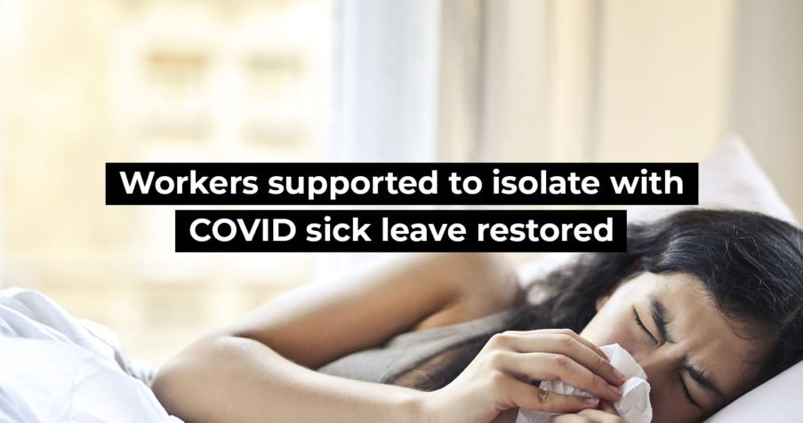Post Thumbnail: Workers supported to isolate with COVID sick leave restored