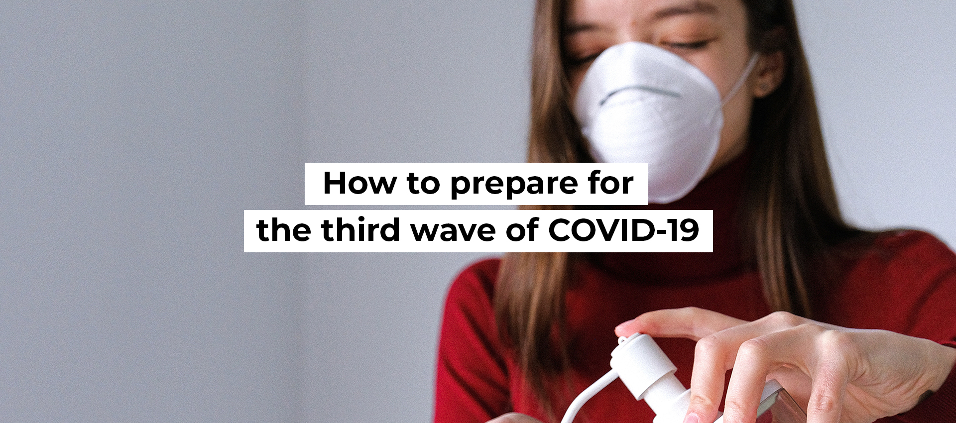 How to prepare for the third wave of COVID-19