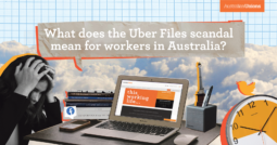 What does the Uber Files scandal mean for workers in Australia?