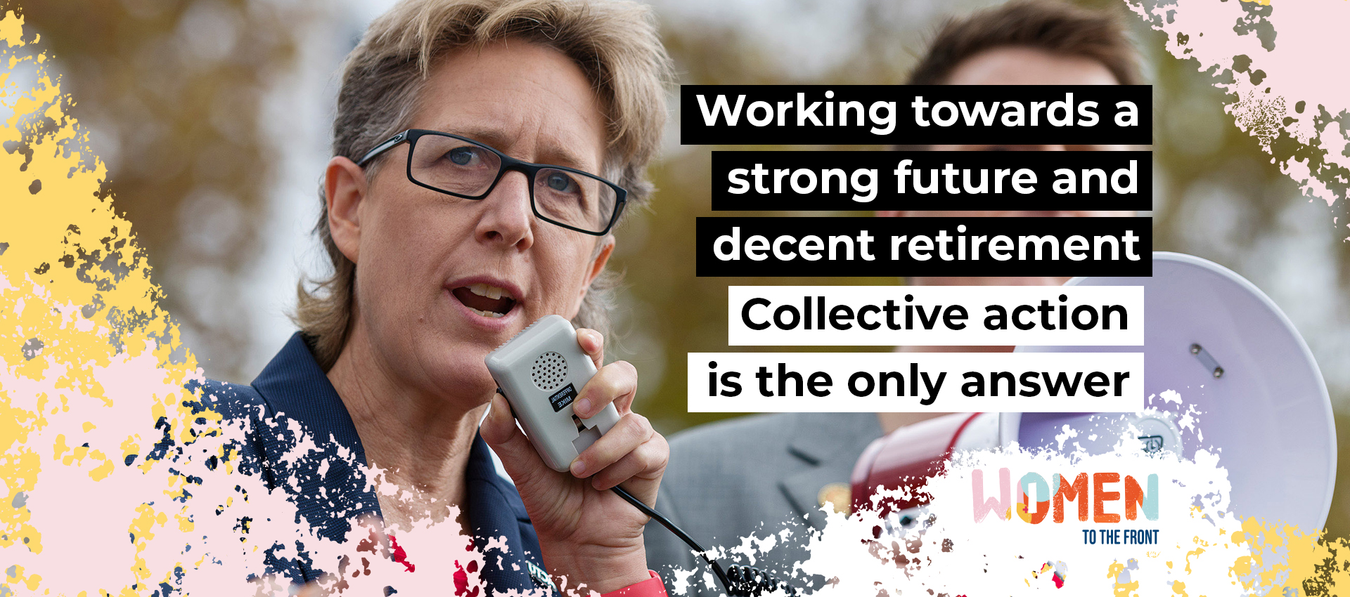 Working towards a strong future and decent retirement: Collective action is the only answer