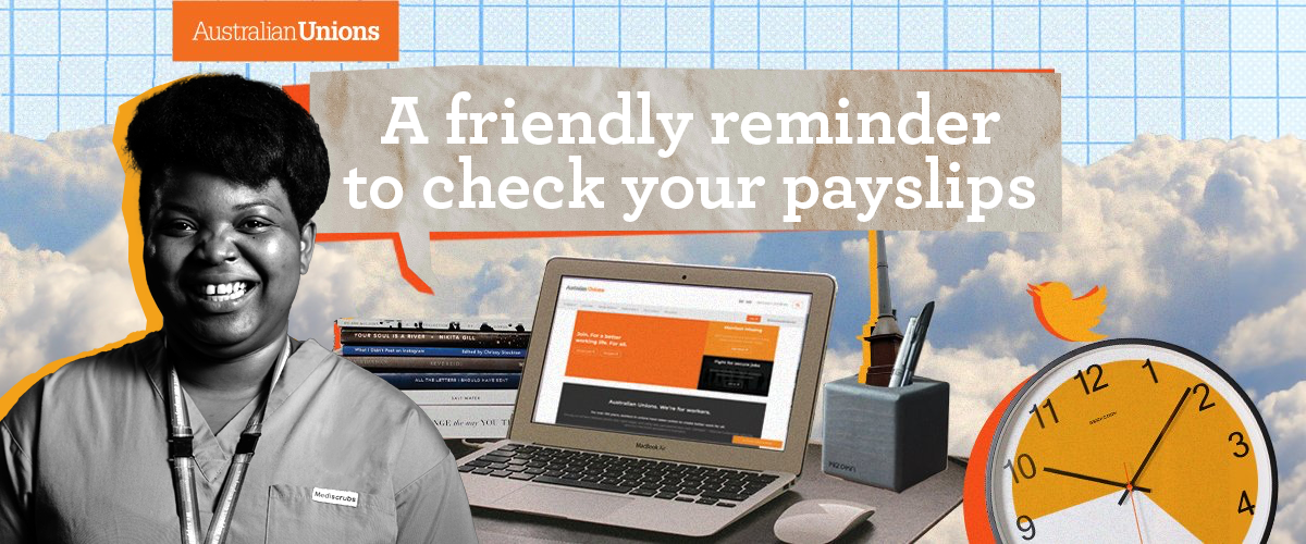 A friendly reminder to check your payslips