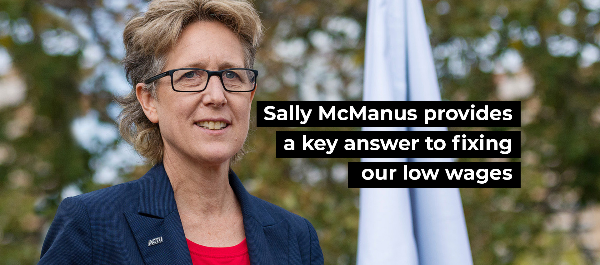 Sally McManus provides a key answer to fixing our low wages