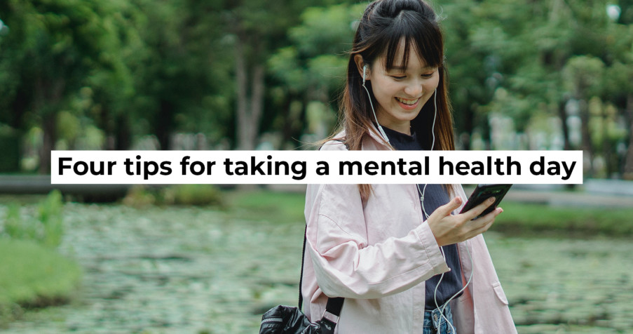 Post Thumbnail: Four tips for taking a mental health day