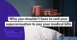 Why you shouldn’t have to raid your superannuation to pay your medical bills