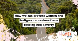 How we can prevent women and Indigenous workers from retiring into poverty