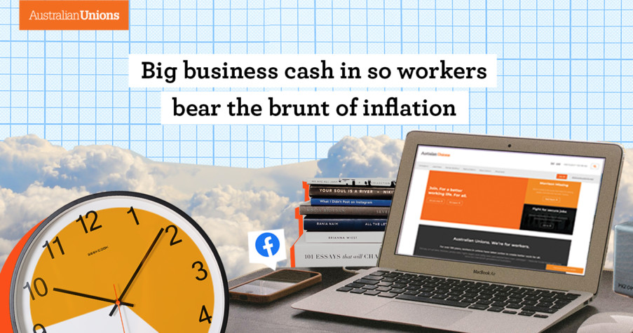Post Thumbnail: Big business cash in so workers bear the brunt of inflation