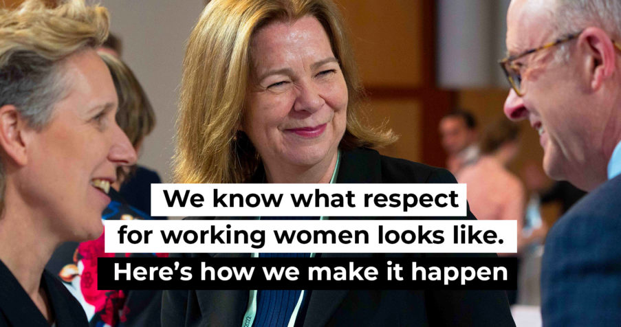 Post Thumbnail: We know what respect for working women looks like. Here’s how we make it happen