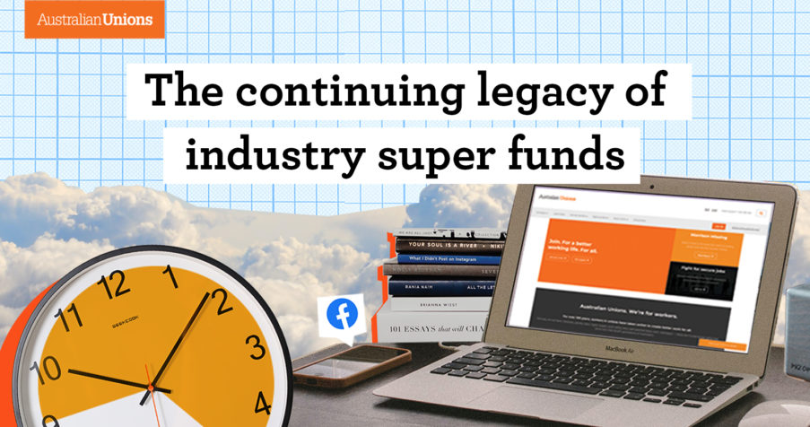 Post Thumbnail: The continuing legacy of industry super funds