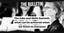 The Jobs and Skills Summit: what can be achieved when we listen to everyone