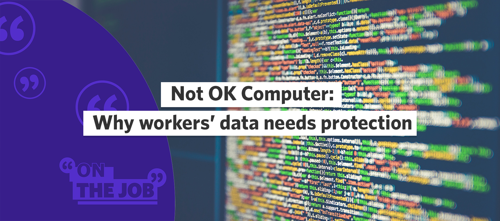 Not OK Computer: Why workers’ data needs protection
