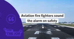 Aviation fire fighters sound the alarm on safety