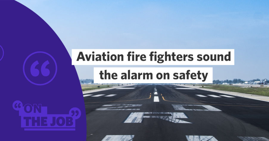 Post Thumbnail: Aviation fire fighters sound the alarm on safety