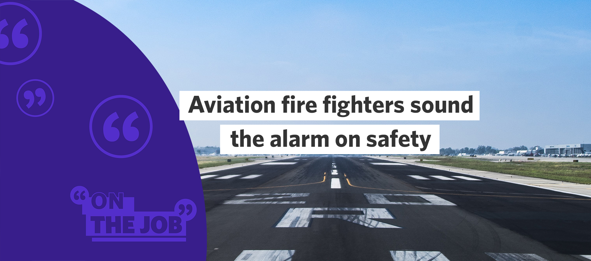 Aviation fire fighters sound the alarm on safety
