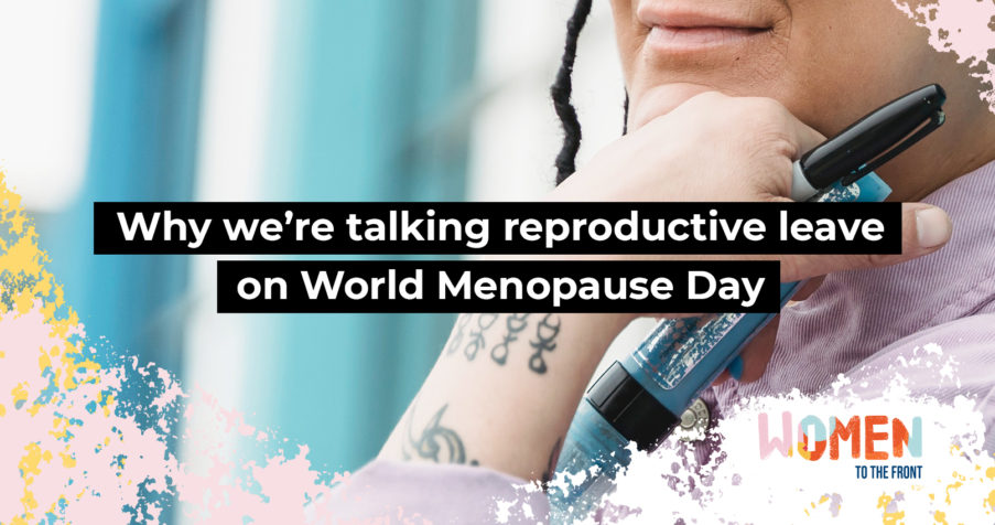 Post Thumbnail: Why we&rsquo;re talking reproductive leave on World Menopause Day