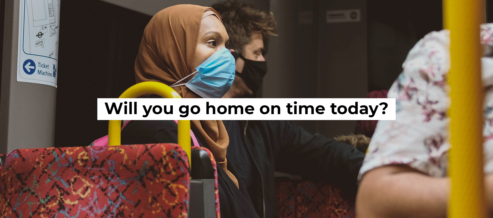 Will you go home on time today?