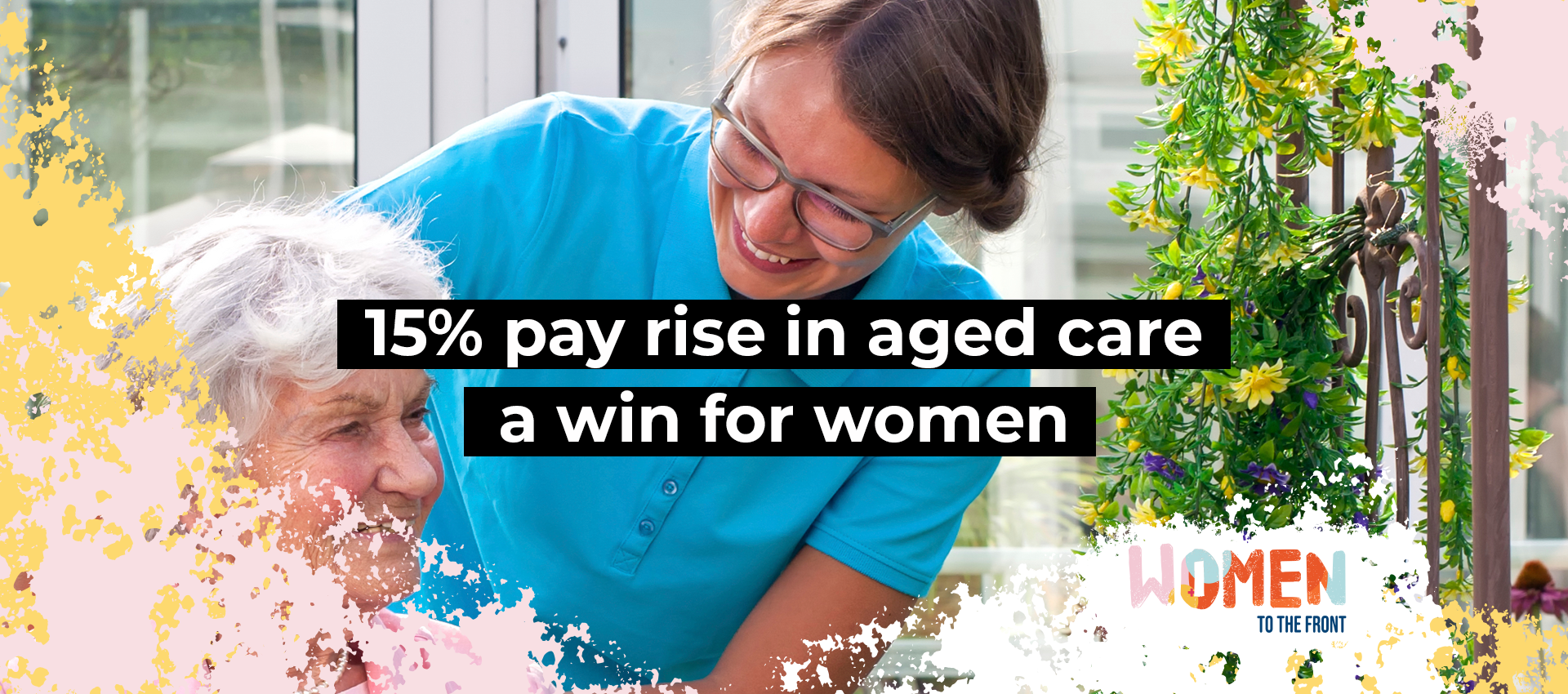 15% pay rise in aged care a win for women