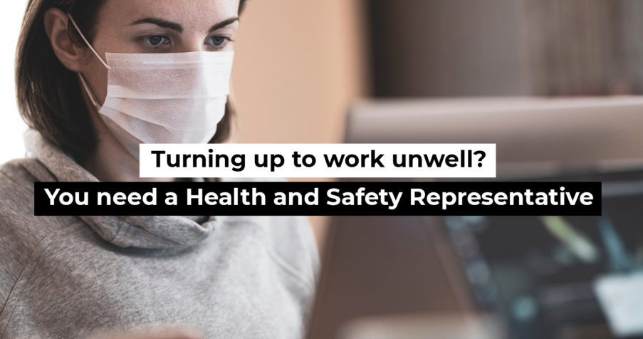 Post Thumbnail: Turning up to work unwell? You need a Health and Safety Representative