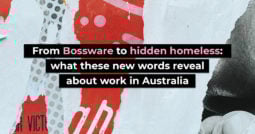 From ‘Bossware’ to ‘hidden homeless’: what these new words reveal about work in Australia