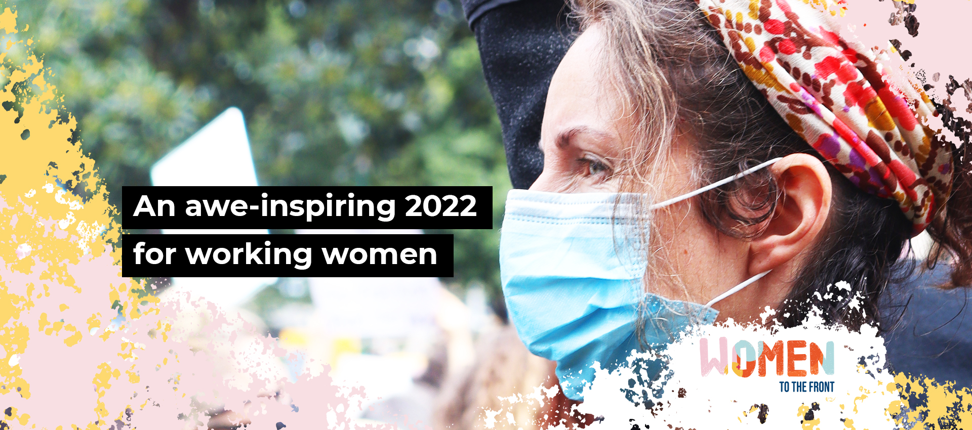An awe-inspiring 2022 for working women
