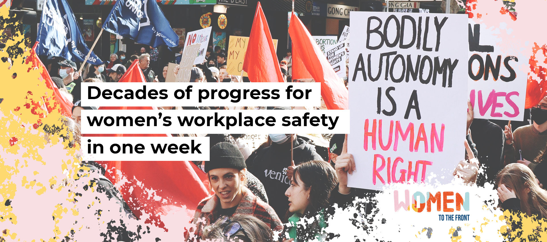 Decades of progress for&nbsp;women&rsquo;s workplace safety in one week