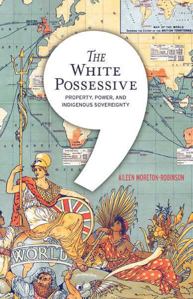 Book: The White Possessive by Aileen Moreton-Robinson