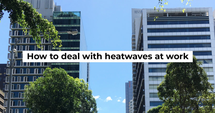 Post Thumbnail: How to deal with heatwaves at work