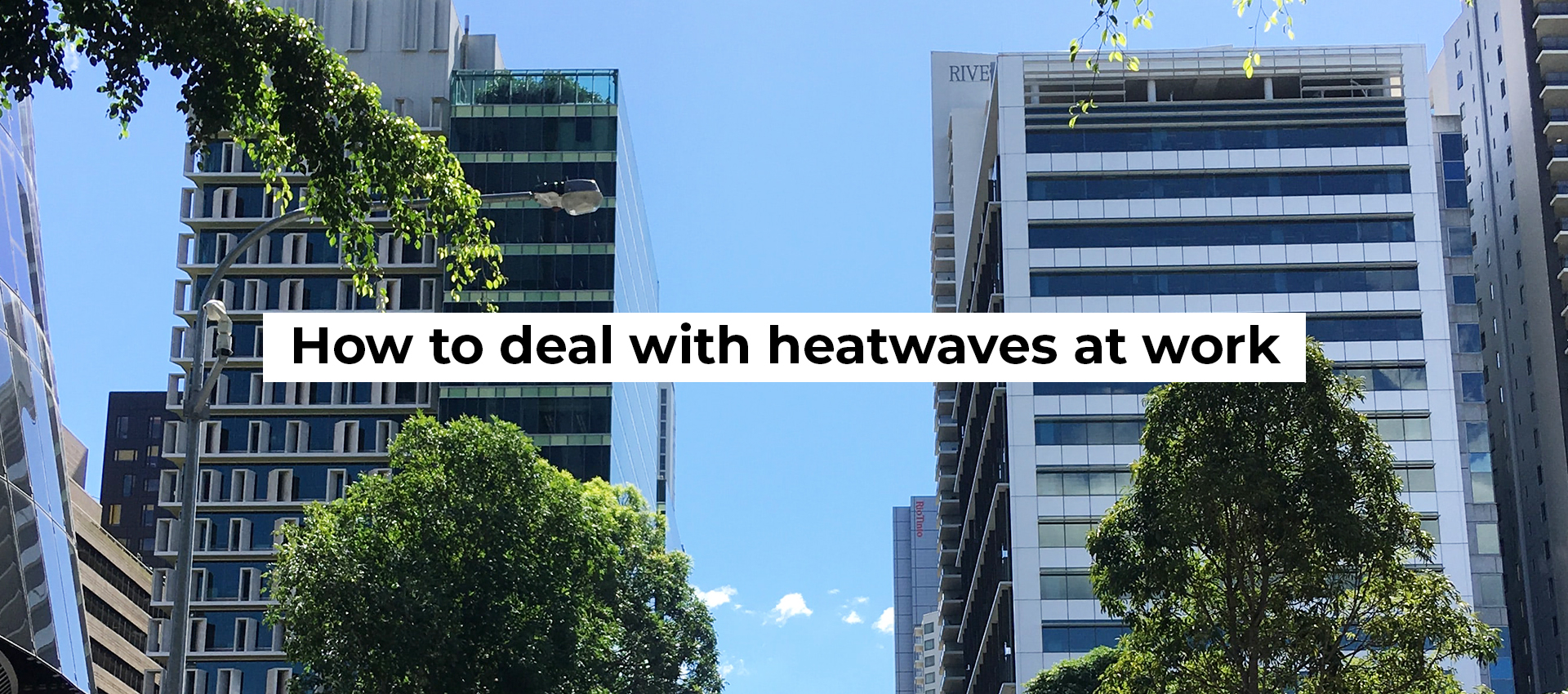How to deal with heatwaves at work