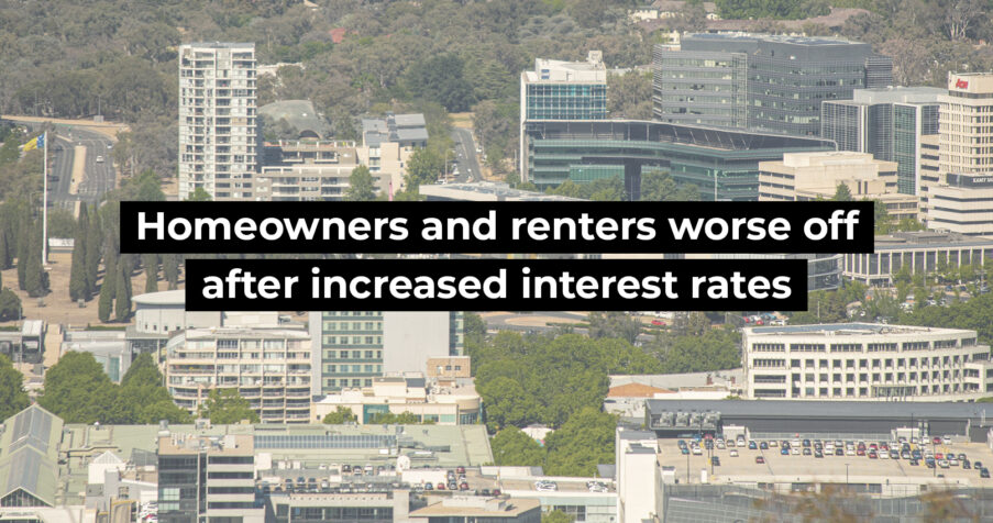 Post Thumbnail: Homeowners and renters worse off after increased interest rates